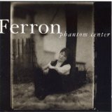 Ferron - Phantom Center