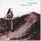 Annie Gallup - Courage My Love