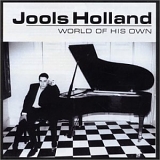 Jools Holland - World Of His Own