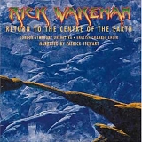 Rick Wakeman - Return To The Centre Of The Earth