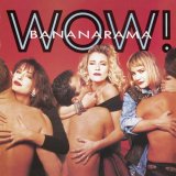 Bananarama - Wow!