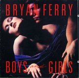 Bryan Ferry - Boys and Girls