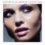 Sophie Ellis Bextor - Catch You