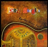 Jerry Douglas - Restless On The Farm