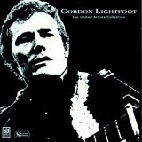 Gordon Lightfoot - The United Artists Collection