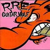 Guitar Wolf - Rock 'n' Roll Etiquette