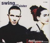 Swing Out Sister - Notgonnachange