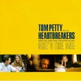 Tom Petty And The Heartbreakers - Songs and Music from the Motion Picture She's The One