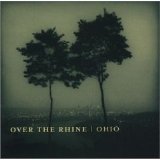 Over the Rhine - Ohio