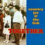 Country Joe & The Fish - Together