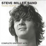 Steve Miller Band, The - Young Hearts - Complete Greatest Hits