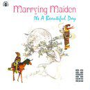 It's A Beautiful Day - Marrying Maiden