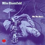 Michael Bloomfield - Wee Wee Hours