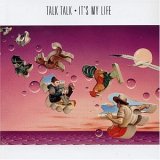 Talk Talk - It's My Life (Remastered)