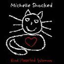 Michelle Shocked - Kind Hearted Woman