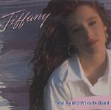 Tiffany - Hold An Old Friend's Hand