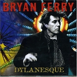 Ferry, Bryan - Dylanesque