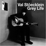 Stoecklein, Val - Grey Life