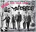 The Yardbirds - For Your Love  [CD Single]