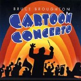 Bruce Broughton - Cartoon Concerto