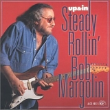 Bob Margolin - Up & In