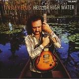 Tinsley Ellis - Hell or High Water