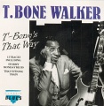 T-Bone Walker - T-Bone's That Way