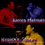 James Harman - Icepick´s story