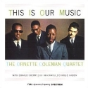 Ornette Coleman - This Is Our Music