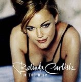 Belinda Carlisle - In Too Deep