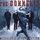 Connells - Weird Food & Devastation