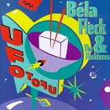 BÃ©la  Fleck and the Flecktones - UFO TOFU