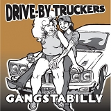 Drive-By Truckers - Gangstabilly