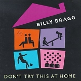 Billy Bragg - Don't Try This at Home