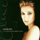 Celine Dion - Let's Talk About Love