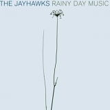 Jayhawks - Rainy Day Music