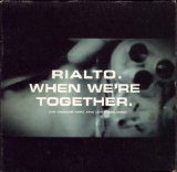 Rialto - When We're Together