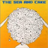 The Sea and Cake - The Sea and Cake