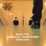 Rialto - Dream Another Dream