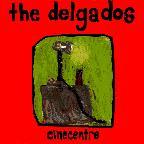 The Delgados - Cinecentre