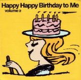 Various artists - Happy Happy Birthday to Me, Volume 2