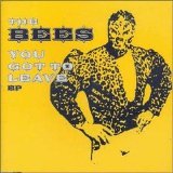 The Bees - You Got to Leave