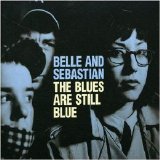 Belle and Sebastian - The Blues Are Still Blue