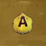 Altern 8 - Full On .. Mask Hysteria