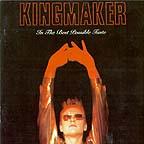 Kingmaker - In the Best Possible Taste