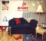 Bawl - Beyond Safe Ways