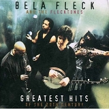 BÃ©la  Fleck and the Flecktones - Greatest Hits of the 20th Century