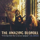 Amazing Blondel - A Foreign Field That is Forever England - Live Abroad