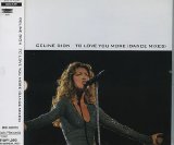 Celine Dion - To Love You More (Remixes)