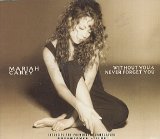 Mariah Carey - Without You & Never Forget You